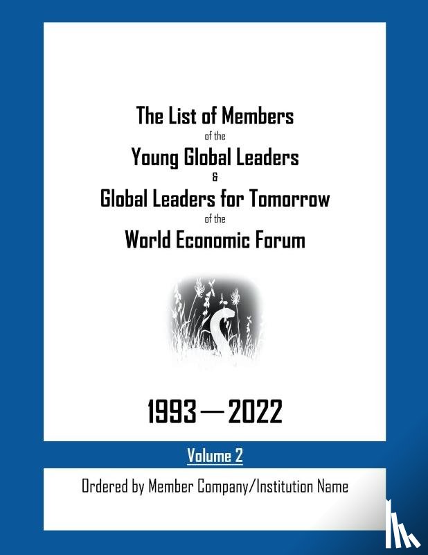 Cents, My Two - The List of Members of the Young Global Leaders & Global Leaders for Tomorrow of the World Economic Forum