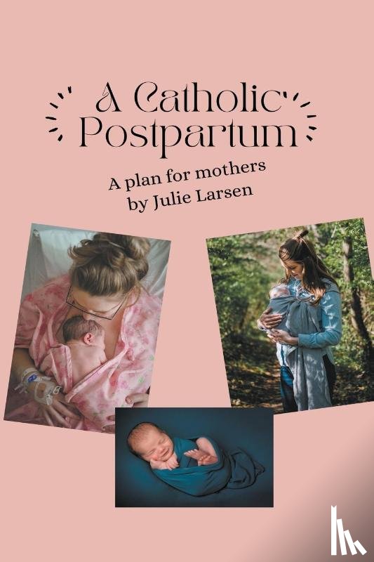 Larsen, Julie - A Catholic Postpartum