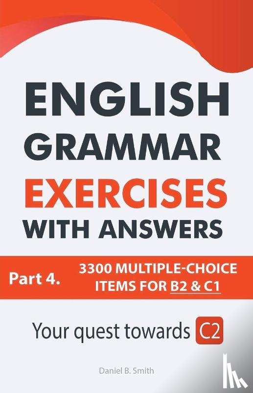 Smith, Daniel B. - English Grammar Exercises With Answers Part 4