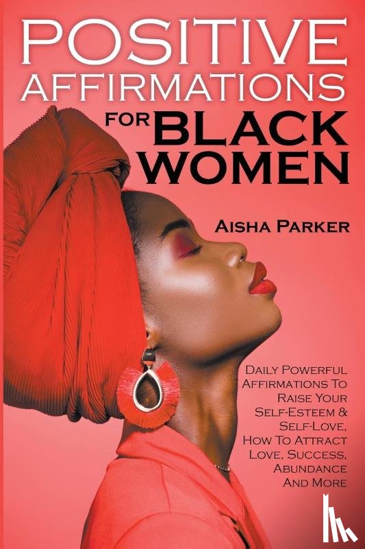 Parker, Aisha - Positive Affirmations For Black Women