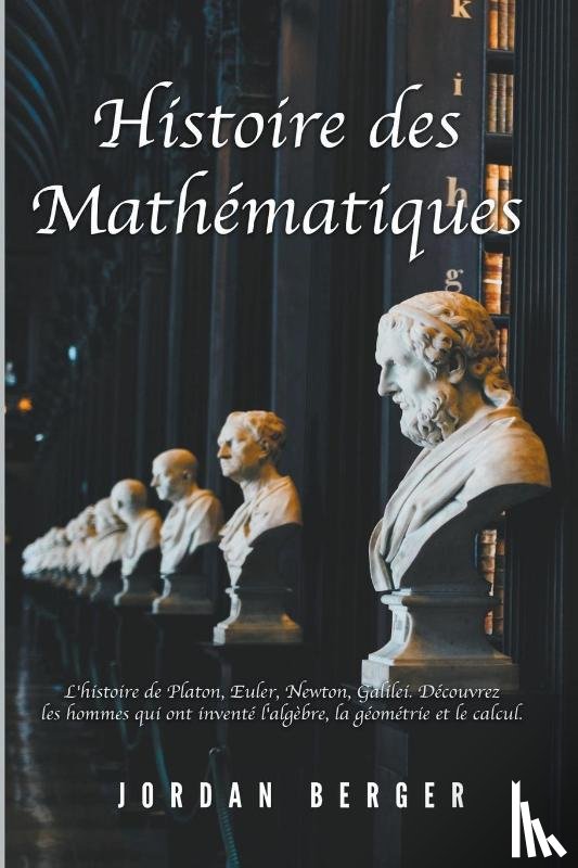 Berger, Jordan - Histoire des Mathematiques