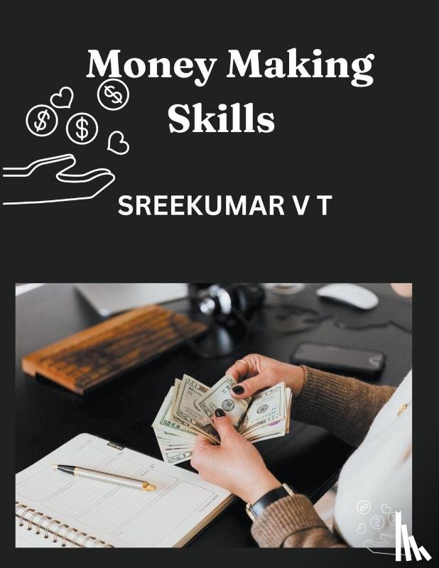 Sreekumar, V T - Money Making Skills