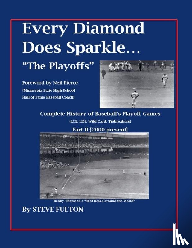 Fulton, Steve - Every Diamond Does Sparkle - "The Playoffs" {Part II 2000-present}
