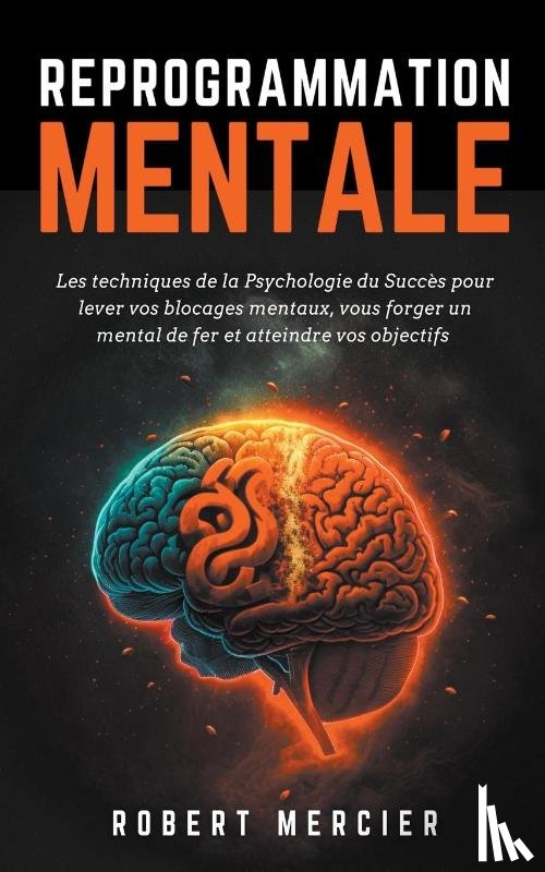 Mercier, Robert - REPROGRAMMATION MENTALE