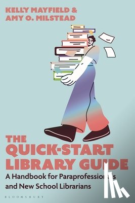 Mayfield, Kelly (Librarian, Milstead, Amy O. (Mesquite - The Quick-Start Library Guide