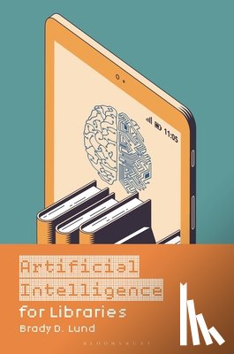 Lund, Brady D. (University of North Texas - Artificial Intelligence for Libraries