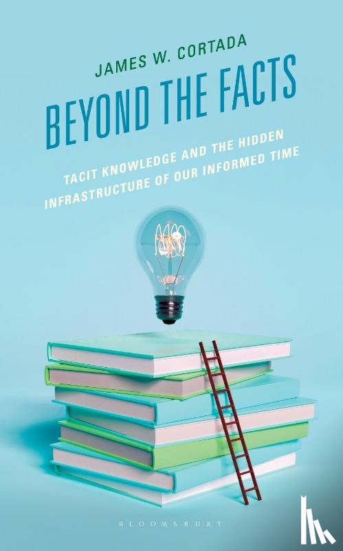 Cortada, James W. - Beyond the Facts
