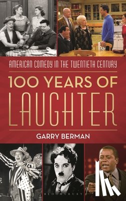 Berman, Garry (Entertainment Historian and Freelance Writer) - 100 Years of Laughter