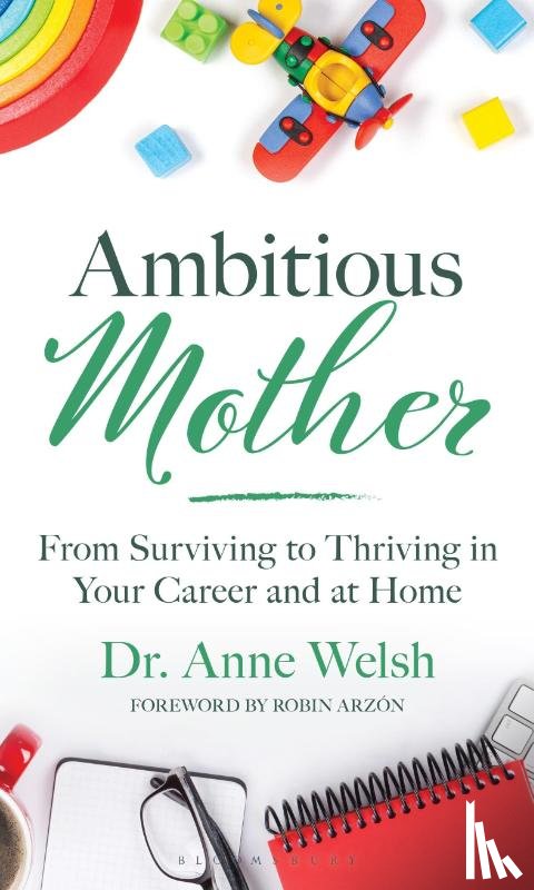Welsh, Anne (licensed clinical psychologist and certified executive coach - Ambitious Mother