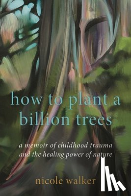 Walker, Dr. Nicole (Northern Arizona University - How to Plant a Billion Trees