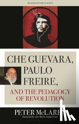McLaren, Peter - Che Guevara, Paulo Freire, and the Pedagogy of Revolution