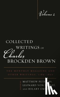  - Collected Writings of Charles Brockden Brown