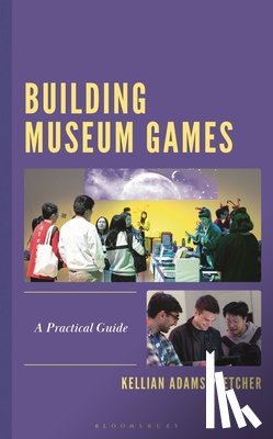 Pletcher, Kellian Adams (Director of GLAM Innovation at FableVision Studios) - Building Museum Games