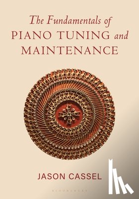 Cassel, Jason - The Fundamentals of Piano Tuning and Maintenance