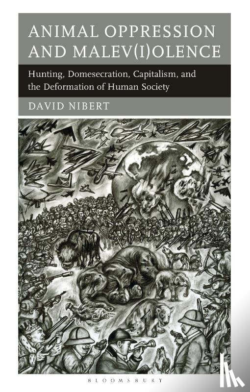 Nibert, David - Animal Oppression and Malev(i)olence