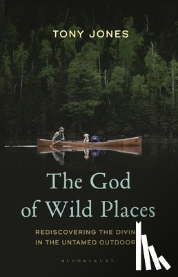 Jones, Tony - The God of Wild Places