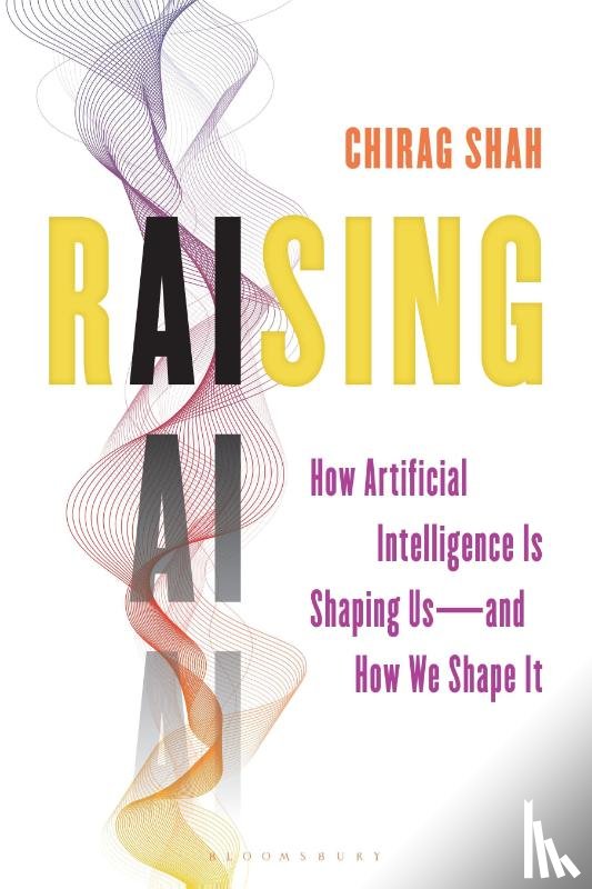 Shah, Chirag (University of Washington) - Raising AI