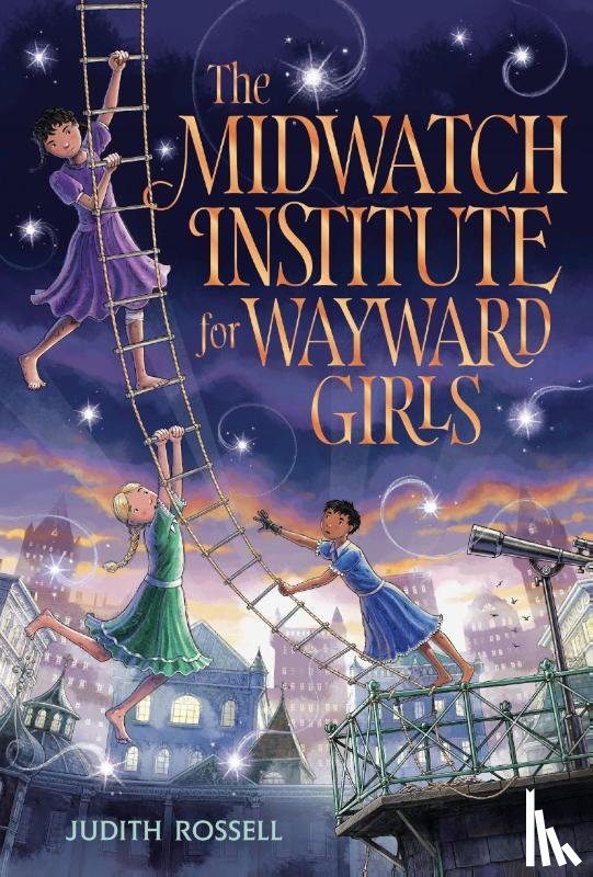 Rossell, Judith - The Midwatch Institute for Wayward Girls