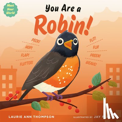 Thompson, Laurie Ann - You Are a Robin!