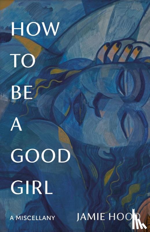 Hood, Jamie - How to Be a Good Girl