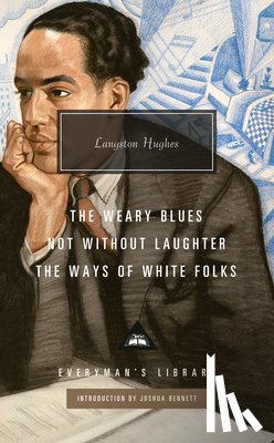 Hughes, Langston - The Weary Blues; Not Without Laughter; The Ways of White Folks