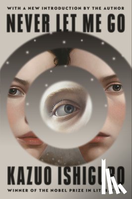 Ishiguro, Kazuo - Never Let Me Go: Twentieth Anniversary Edition