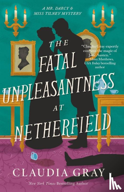 Gray, Claudia - The Fatal Unpleasantness at Netherfield