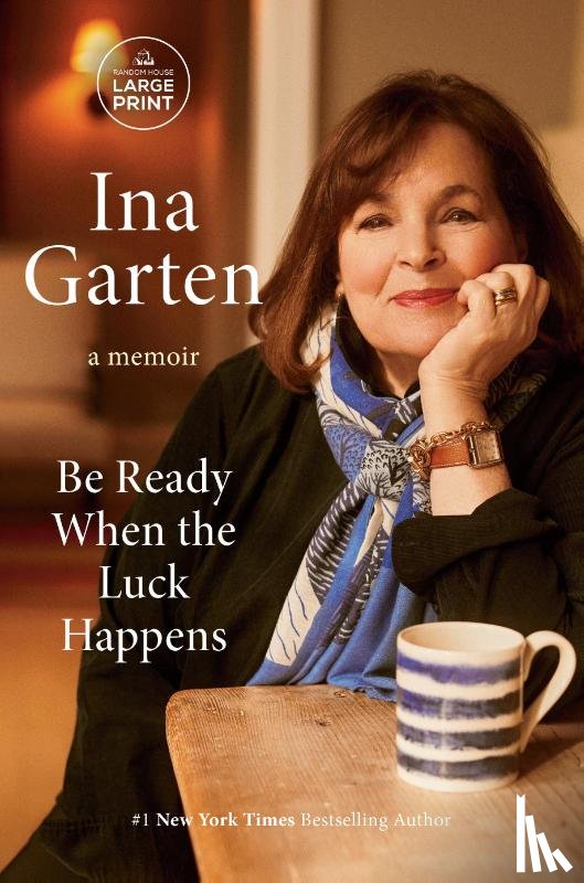 Garten, Ina - Garten, I: Be Ready When the Luck Happens