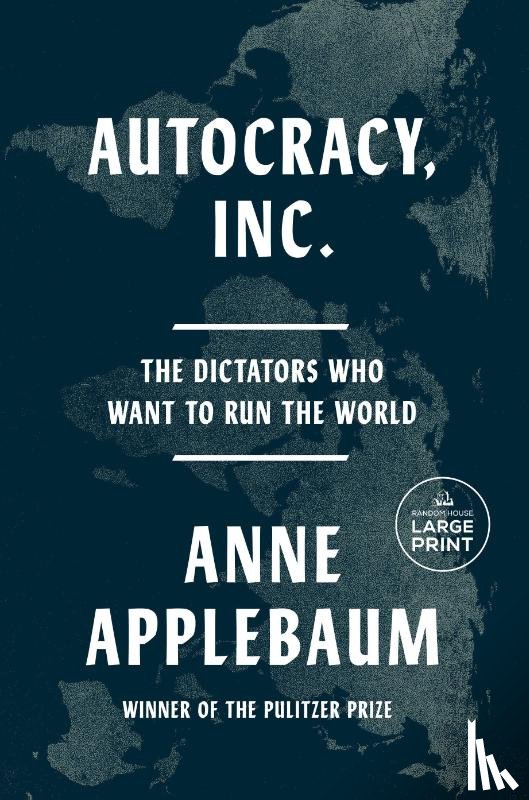 Applebaum, Anne - Autocracy, Inc.