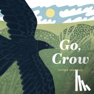 Kamphuis, Tjitske - Go, Crow