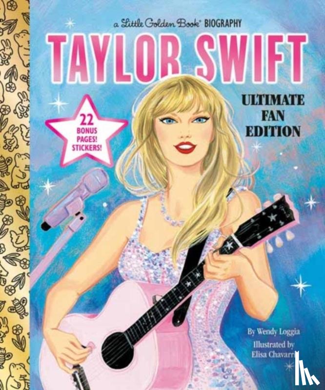 Loggia, Wendy, Chavarri, Elisa - Taylor Swift Ultimate Fan Edition Little Golden Book Biography