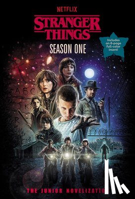 Gilbert, Matthew J. - Stranger Things, Season One: The Junior Novelization