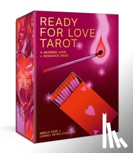 Rose, Amelia, Reyes-Chanquin, Lindsey - Ready for Love Tarot