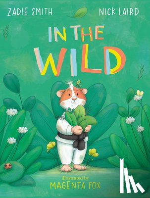 Smith, Zadie - In the Wild
