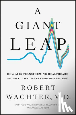 Wachter, Robert - A Giant Leap