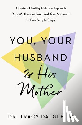 Dalgleish, Tracy - You, Your Husband, and His Mother