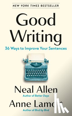 Allen, Neal, Lamott, Anne - Allen, N: Good Writing