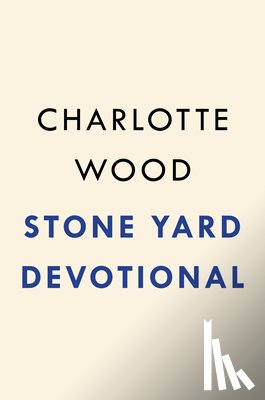 Wood, Charlotte - Stone Yard Devotional