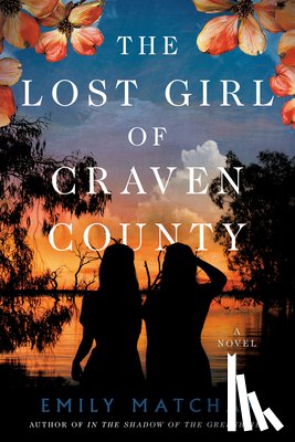 Matchar, Emily - The Lost Girl of Craven County