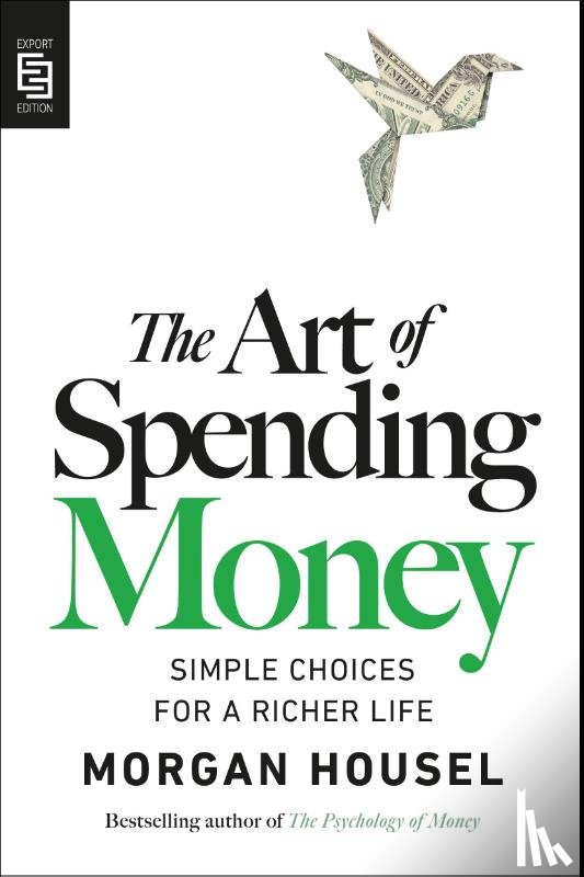 Housel, Morgan - The Art of Spending Money