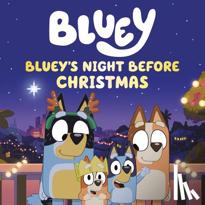 Holowaty, Lauren - Bluey's Night Before Christmas
