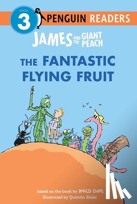 Dahl, Roald - James and the Giant Peach: The Fantastic Flying Fruit