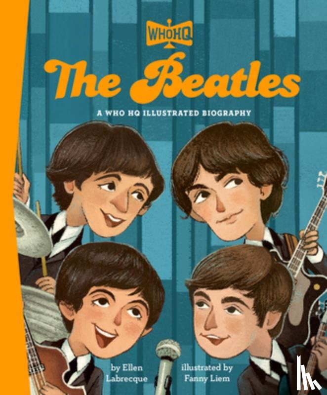 Labrecque, Ellen, Who HQ - The Beatles: A Who HQ Illustrated Biography