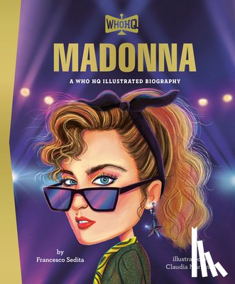 Sedita, Francesco, Who HQ - Madonna: A Who HQ Illustrated Biography