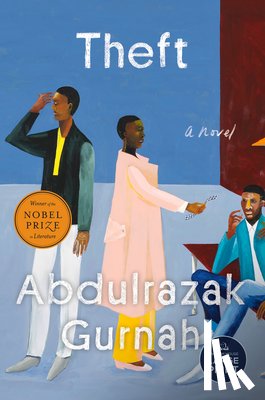 Gurnah, Abdulrazak - Theft (Winner of the Nobel Prize in Literature)