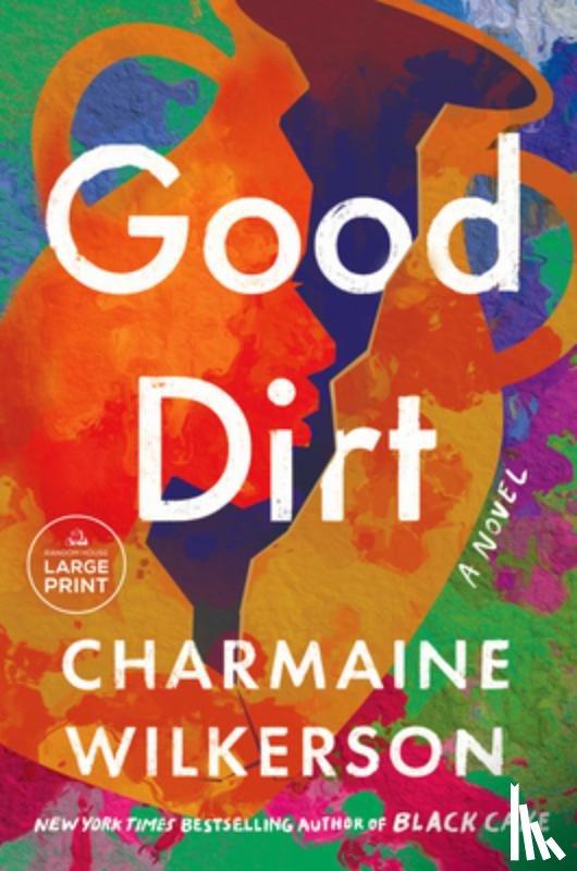 Wilkerson, Charmaine - Good Dirt