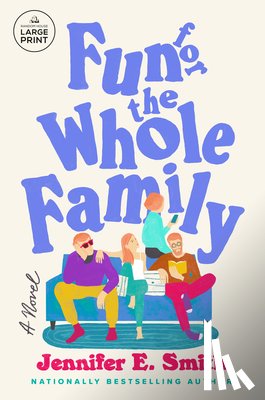 Smith, Jennifer E. - Fun for the Whole Family