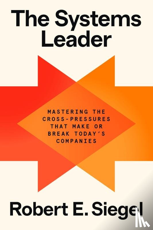 Siegel, Robert E. - The Systems Leader