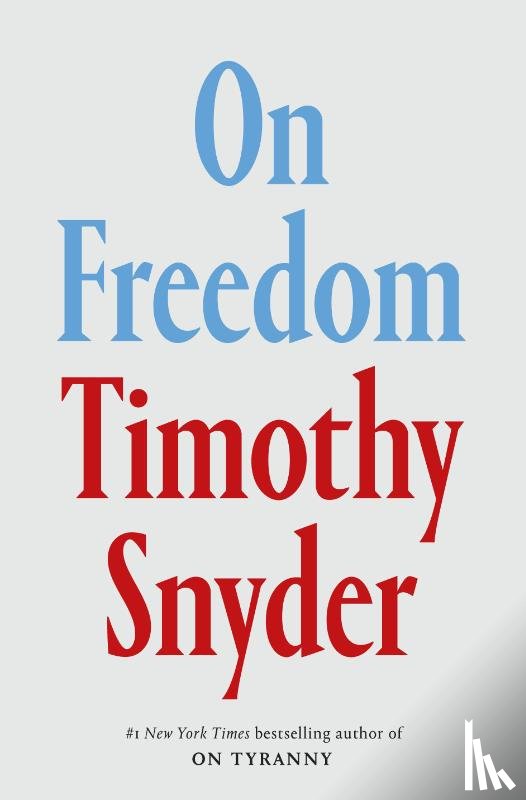 Snyder, Timothy - On Freedom