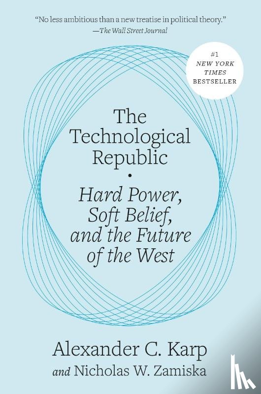 Karp, Alexander C., Zamiska, Nicholas W. - The Technological Republic